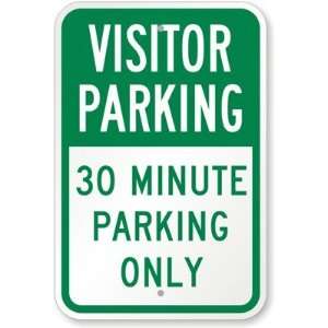  Visitor Parking 30 Minute Parking Only Aluminum Sign, 18 