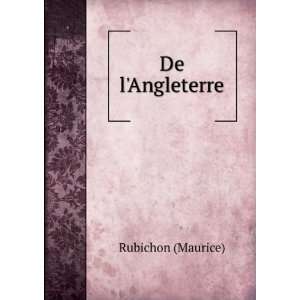  De lAngleterre Rubichon (Maurice) Books