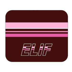  Personalized Name Gift   Elif Mouse Pad 