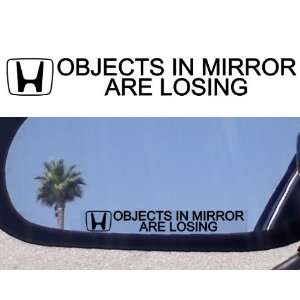 OBJECTS IN MIRROR ARE LOSING decal sticker Honda civic accord integra 