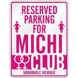   RESERVED PARKING FOR MICHI 