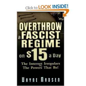   Fascist Regime on $15 a Day [Paperback] Wayne Madsen Books