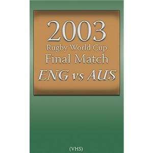  England vs Australia Rugby World Cup 2003 Final Video 