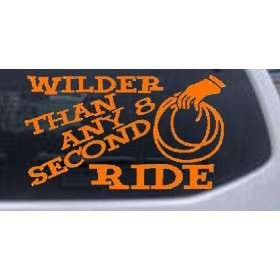  Wilder Than Any 8 Second Ride Funny Car Window Wall Laptop 