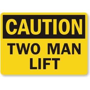  Caution Two Man Lift Aluminum Sign, 24 x 18 Office 