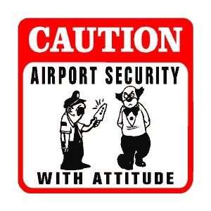 CAUTION AIRPORT SECURITY screening area sign 