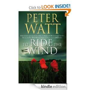 To Ride the Wind Peter Watt  Kindle Store