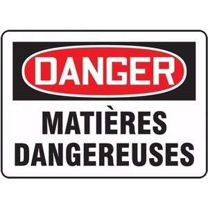  DANGER MATI?RES DANGEREUSES (FRENCH) Sign   10 x 14 