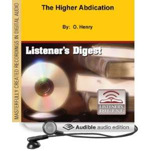   Abdication (Audible Audio Edition) O. Henry, Alex Burton Books
