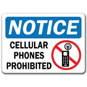 Notice Sign   Cellular Phones Prohibited with Graphic   10 x 14 OSHA 