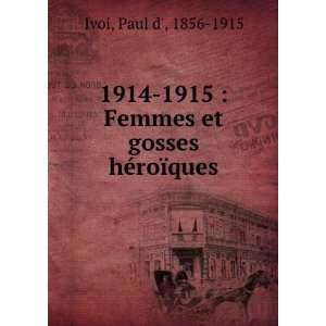  1914 1915  Femmes et gosses hÃ©roÃ¯ques Paul d 