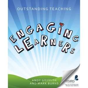 Outstanding Teaching Engaging Learners Andy Griffith, Mark Burns 