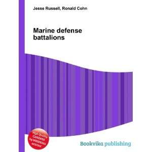  Marine defense battalions Ronald Cohn Jesse Russell 