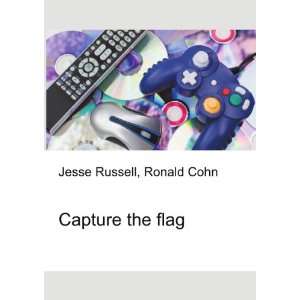  Capture the flag Ronald Cohn Jesse Russell Books
