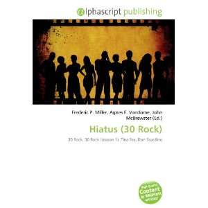  Hiatus (30 Rock) (9786132759436) Books