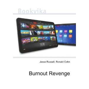  Burnout Revenge Ronald Cohn Jesse Russell Books