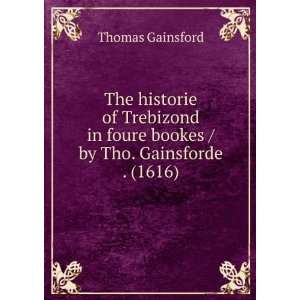  The historie of Trebizond in foure bookes / by Tho 