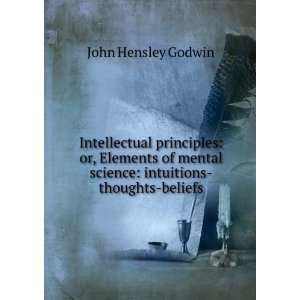  science intuitions thoughts beliefs John Hensley Godwin Books