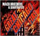 Great Chicago Fire The Waco Brothers $15.99