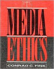 Media Ethics, (0023377534), Conrad C. Fink, Textbooks   