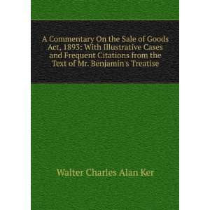   the Text of Mr. Benjamins Treatise Walter Charles Alan Ker Books
