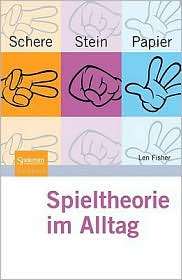 Schere, Stein, Papier Spieltheorie im Alltag (Rock, Paper, Scissors 