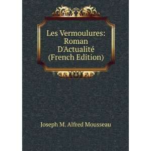   ActualitÃ© (French Edition) Joseph M. Alfred Mousseau Books