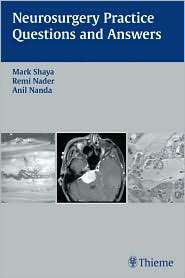 Neurosurgery Practice Questions and Answers, (1588904229), Mark Shaya 