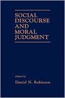 Social Discourse And Moral Daniel N. Robinson