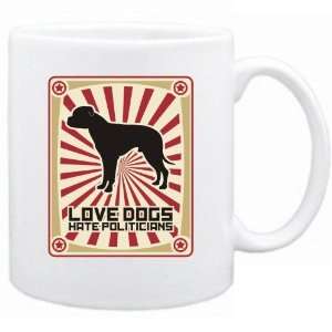 New  Love Dogs  Hate Policitians   Mug Dog