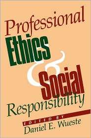 Professional Ethics And Social Responsibility, (0847678164), Daniel E 