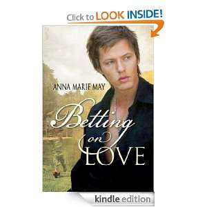 Betting on Love Anna Marie May  Kindle Store