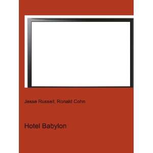  Hotel Babylon Ronald Cohn Jesse Russell Books
