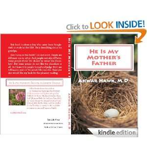 HE IS MY MOTHERS FATHER ANWAR HAWK  Kindle Store