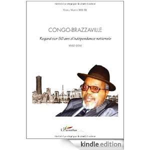 Congo Brazzaville Regard Sur 50 Ans dIndependance Nationale 1960 2010 