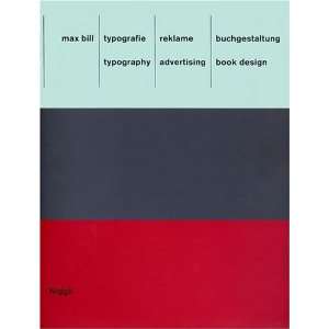  Typography, Advertising, Book Design [Hardcover] Max Bill 