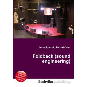  Foldback (sound engineering) Ronald Cohn Jesse Russell 