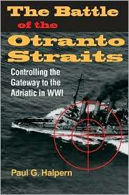 The Battle of the Otranto Straits Controlling the Gateway to the 