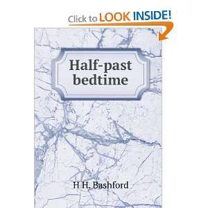  Half past bedtime H H. Bashford Books