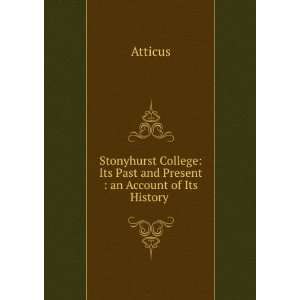   and Present  an Account of Its History . Atticus  Books