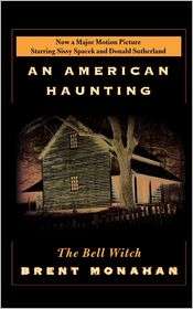 American Haunting The Bell Witch, (0312363532), Brent Monahan 