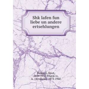    Knut, 1859 1952,FrumkÌ£in, A. (Avraham), 1873 1940 Hamsun Books
