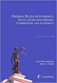 Federal Rules of Evidence Rules, Legislative History, Commentary, and 