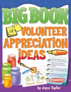 The Big Book of Volunteer Appreciation Ideas Features 100 Great Ways 