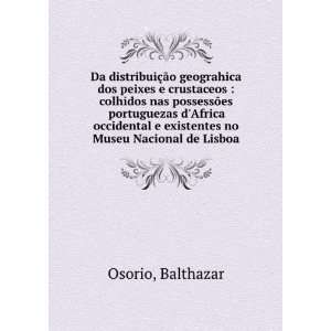   existentes no Museu Nacional de Lisboa Balthazar Osorio Books