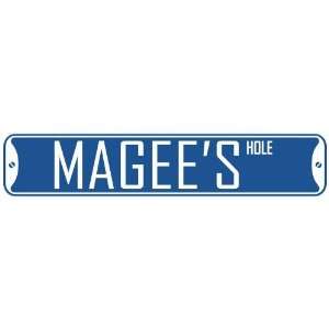   MAGEE HOLE  STREET SIGN