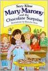   Mary Marony and the Chocolate Surprise by Suzy Kline 