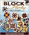   Block Party A Quilters Extravaganza of 120 Rotary Cut Block Patterns
