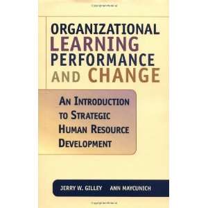  Organizational Learning, Performance, and Change An 