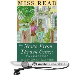  News from Thrush Green (Audible Audio Edition) Miss Read 